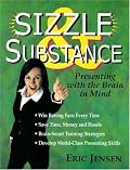 Sizzle & Substance: Presenting with the Brain in Mind