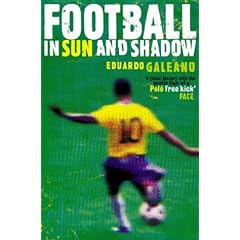 Football in Sun and Shadow: An Emotional History of World Cup Football