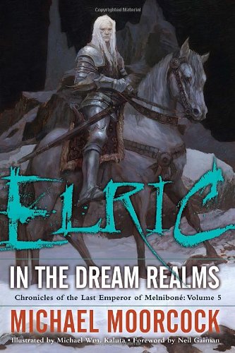 Elric   In the Dream Realms