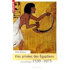 Vies priv�es des Egyptiens : Nouvel Empire 1539-1075