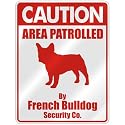CAUTION " AREA PATROLLED BY FRENCH BULLDOG SECURITY CO. " PARKING SIGN DOG
