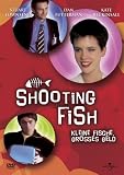 Shooting Fish - Kleine Fische, gro�es Geld! - Stuart Townsend