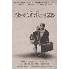 Into the Arms of Strangers: Stories of the Kindertransport