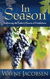 In Season: Embracing the Father s Process of Fruitfulness