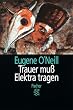 Trauer mu� Elektra tragen: Eine Trilogie. (Theater Funk Fernsehen)