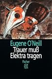 Trauer mu� Elektra tragen: Eine Trilogie. (Theater Funk Fernsehen)