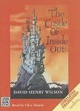 The Castle of Inside Out: Complete & Unabridged