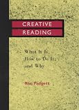 Creative Reading: What It Is, How to Do It, and Why
