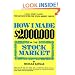 HOW I MADE $2,000,000 IN THE STOCK MARKET