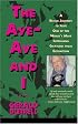 The Aye-Aye and I: A Rescue Journey to Save One of the World's Most Intriguing Creatures from Extinction