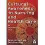 Cultural Awareness in Nursing Practice: An Introductory Text