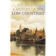 A History of the Low Countries (Palgrave Essential Histories)