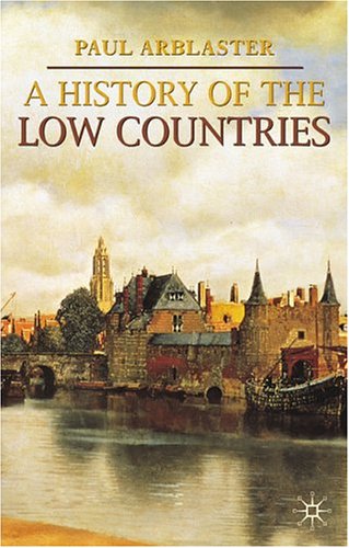 A History of the Low Countries (Palgrave Essential Histories)