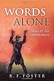 Words alone : Yeats and his inheritances