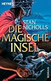 Die magische Insel: Roman - Stan Nicholls
