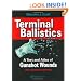 Terminal Ballistics: A Text and Atlas of Gunshot Wounds