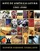 Arte de America Latina 1981-2000 (Spanish Edition)