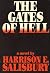 THE GATES OF HELL [A NOVEL BY HARRISON E. SALISBURY]