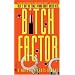 Bitch Factor