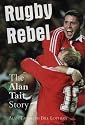 Rugby Rebel: The Alan Tait Story