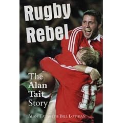 Rugby Rebel: Alan Tait Story