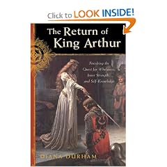 The Return of King Arthur: Finishing the Quest for Wholeness, Inner Strength, and Self-Knowledge