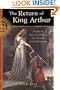 The Return of King Arthur: Finishing the Quest for Wholeness, Inner Strength, and Self-Knowledge