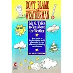 Don't Blame the Weatherman: Mr. G. Talks to You About the Weather (An Avon Camelot Book) book cover