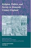 Religion, Politics, and Society in Sixteenth-Century England (Camden Fifth Series)