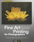 Fine Art Printing for Photographers:...
