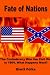 Fate of Nations: The Confederacy Won the Civil War in 1864. What Happens Next?
