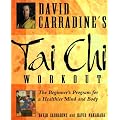 David Carradine's Tai Chi Workout: The Beginner's Program For A Healthier Mind And Body book cover
