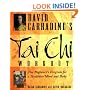 David Carradine's Tai Chi Workout: The Beginner's Program for a Healthier Mind and Body