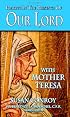 Praying In The Presence Of Our Lord With Mother Teresa (Praying in the Presence of Our Lord)