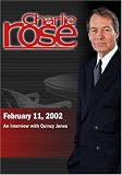 Charlie Rose with Quincy Jones (February 11, 2002)
