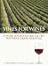 Vines for Wines: A Wine Lover's Guide to the Top Wine Grape Varieties