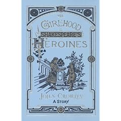 The Girlhood of Shakespeare's Heroines