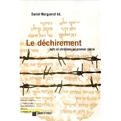 Le D�chirement : Juifs et chr�tiens au premier si�cle