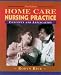 Home Care Nursing Practice: Concepts and Application