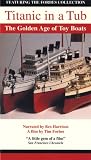 Titanic in a Tub: The Golden Age of Toy Boats [VHS]