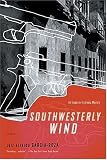 Southwesterly Wind: An Inspector Espinosa Mystery (Inspector Espinosa Mysteries) Luiz Alfredo Garcia-Roza