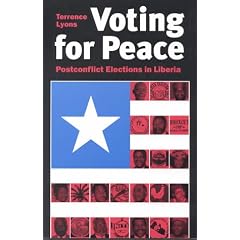 Voting for Peace: Post-conflict Elections in Liberia (Studies in Foreign Policy)