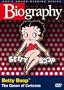 Biography - Betty Boop: The Queen of Cartoons