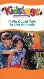 Kidsongs - If We Could Talk to the Animals [VHS]