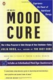 The Mood Cure: The 4-Step Program to Take Charge of Your Emotions--Today