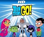 Teen Titans Go! [HD]: Teen Titans Go!: The Complete First Season [HD]