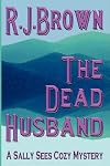 The Dead Husband: A Sally Sees Cozy Mystery