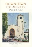 Downtown Los Angeles: A Walking Guide