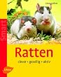 Ratten: clever - gesellig - aktiv