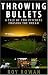 Book Throwing Bullets: A Tale of Two Pitchers Chasing the Dream